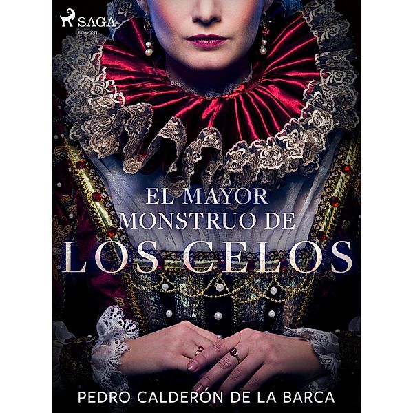 El mayor monstruo de los celos, Pedro Calderón de la Barca