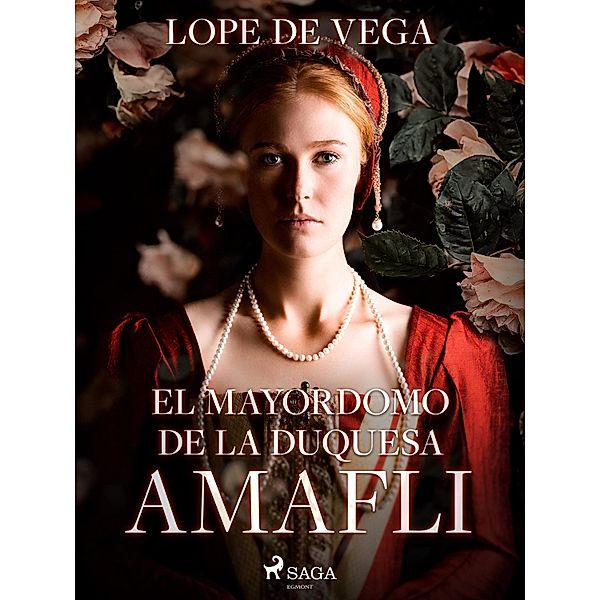 El mayordomo de la Duquesa Amafli, Lope de Vega