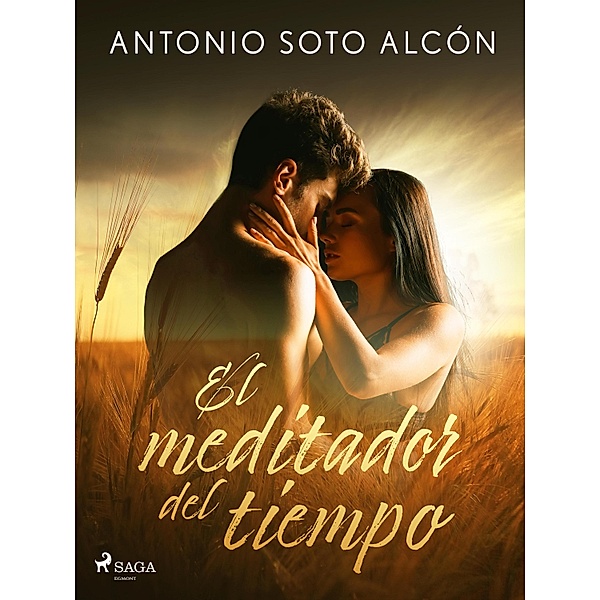 El meditador del tiempo, Antonio Soto Alcón