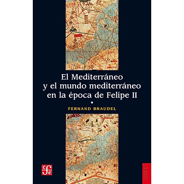 El Mediterráneo y el mundo mediterráneo en la época de Felipe II. Tomo 1, Fernand Braudel