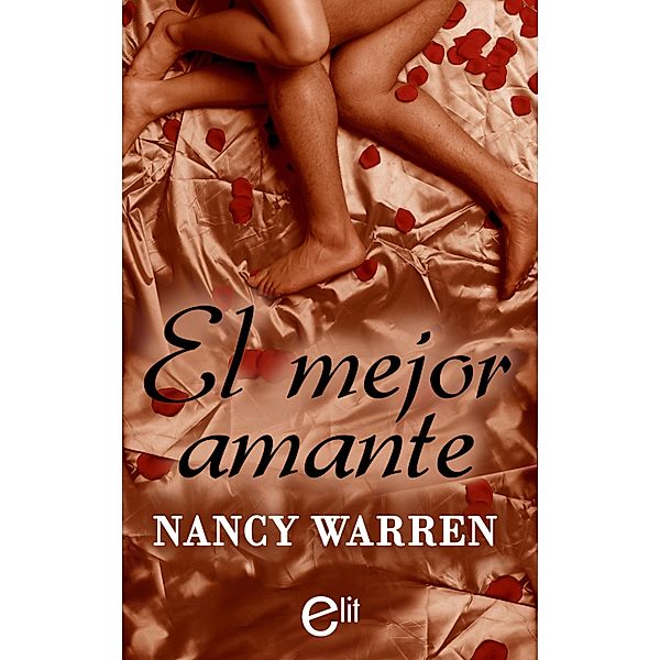 El mejor amante / eLit, Nancy Warren