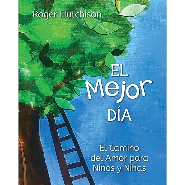 El Mejor Día, Roger Hutchison