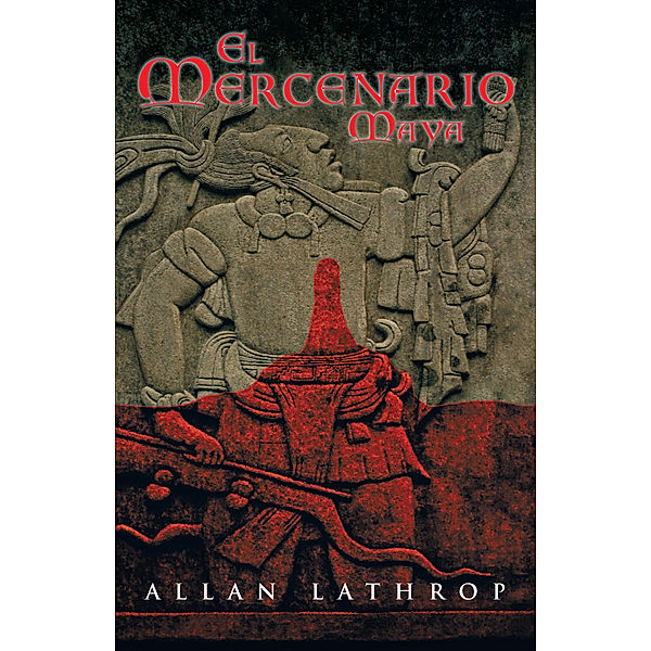 El Mercenario Maya, Allan Lathrop