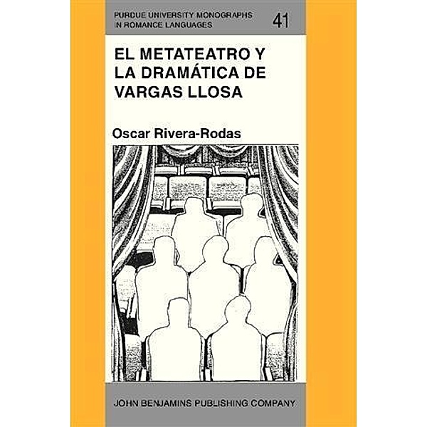 El metateatro y la dramatica de Vargas Llosa, Oscar Rivera-Rodas