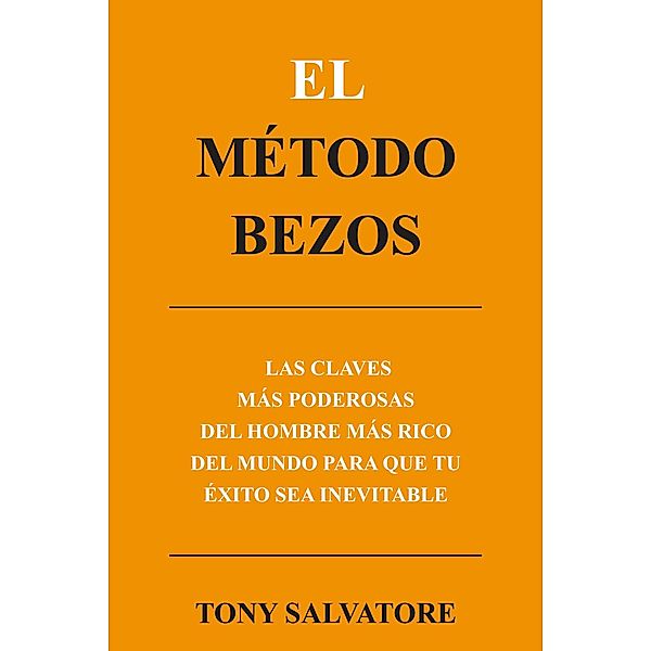 El Método Bezos, Tony Salvatore