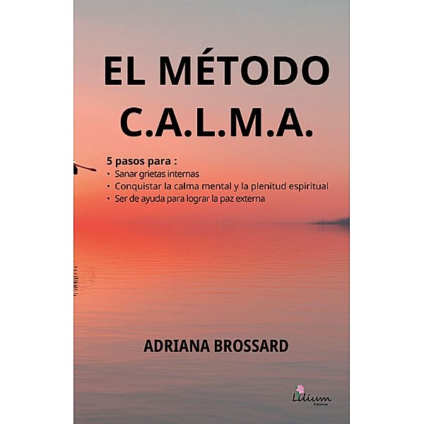 El método C.A.L.M.A, Adriana Brossard