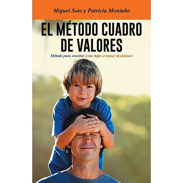 El Método Cuadro De Valores, Miguel Soto; Patricia Montaño