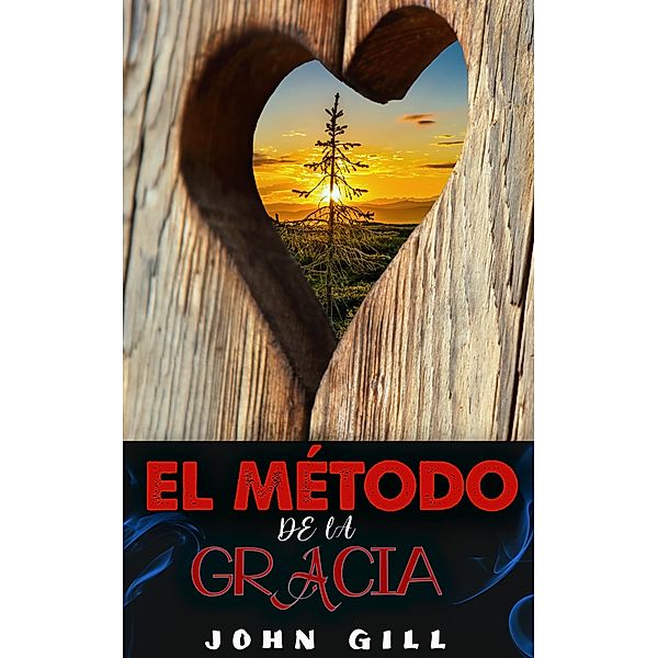 El método de la gracia, John Gill