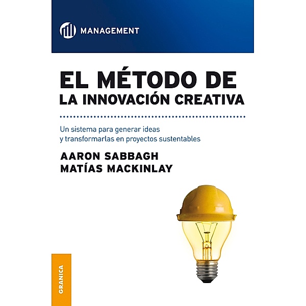 El método de la innovación creativa, Matías Mackinlay, Aaron Sabbagh