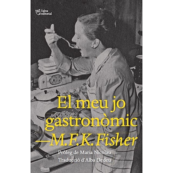 El meu jo gastronòmic, M. F. K. Fisher