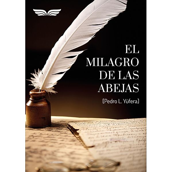 El milagro de las abejas, Pedro Yúfera