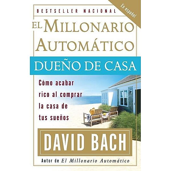El Millonario Automático Dueño de Casa / Vintage Espanol, David Bach