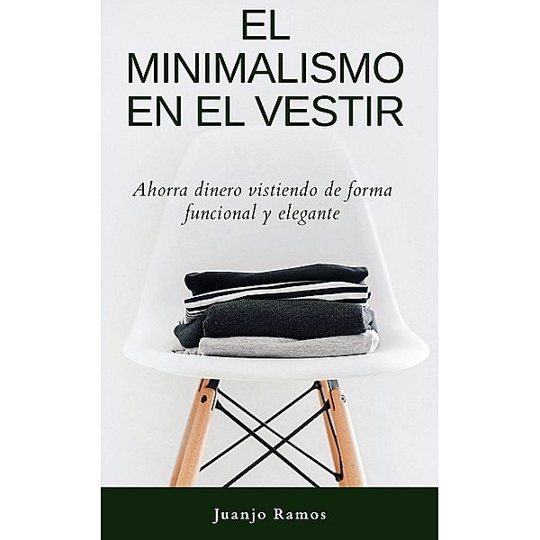 El minimalismo en el vestir, Juanjo Ramos