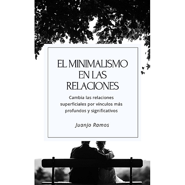 El minimalismo en las relaciones, Juanjo Ramos
