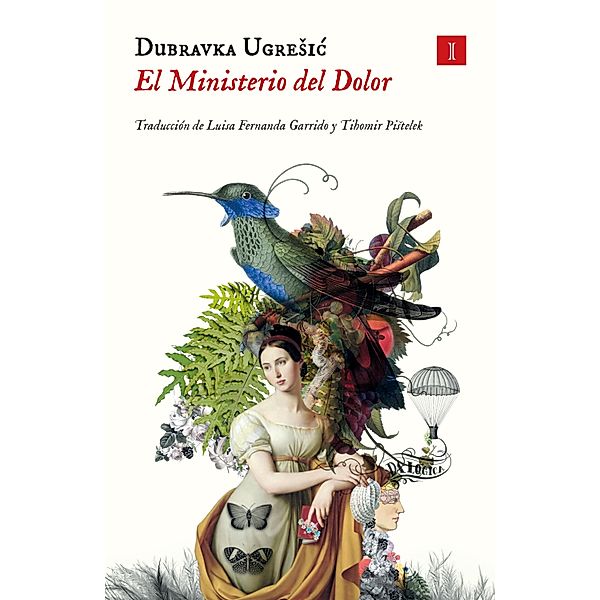 El Ministerio del Dolor / Impedimenta, Dubravka Ugresic