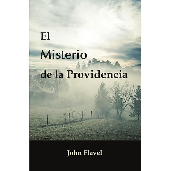 El misterio de la Providencia, John Flavel