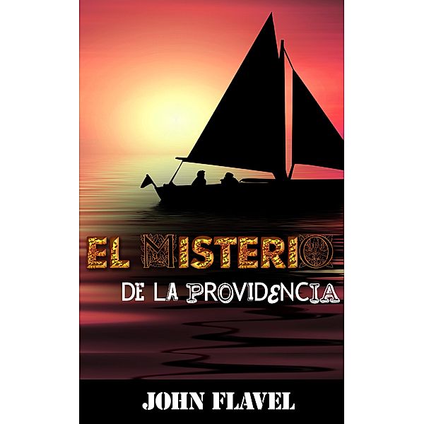 El misterio de la providencia, John Flavel