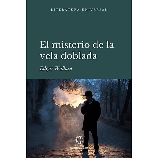 El misterio de la vela doblada / Literatura universal, Edgar Wallace