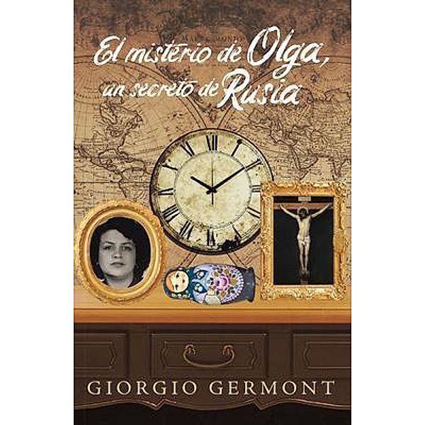 El misterio de Olga, un secreto de Rusia / Book Vine Press, Giorgio Germont