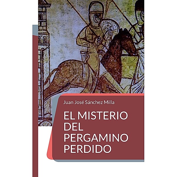 El misterio del pergamino perdido / Las aventuras de Indy Bd.3, Juan José Sánchez Milla