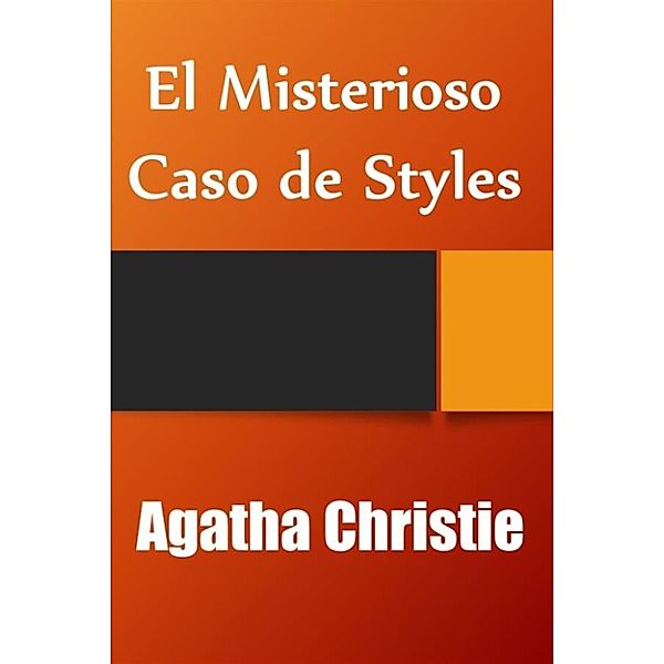 El Misterioso Caso de Styles, Agatha Christie