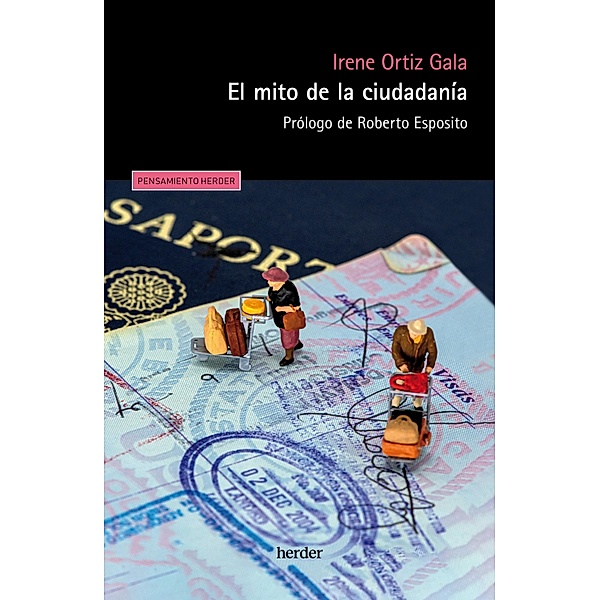 El mito de la ciudadanía / Pensamiento Herder, Irene Ortiz Gala