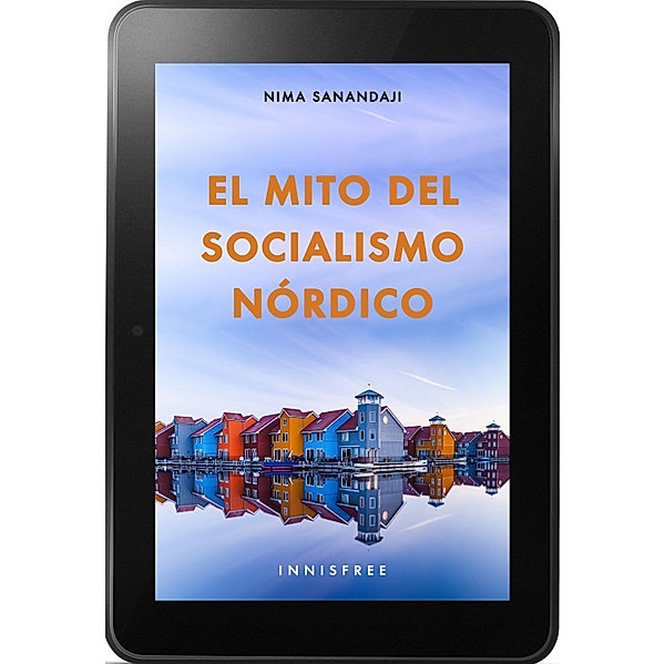El mito del socialismo nórdico, Nima Sanandaji
