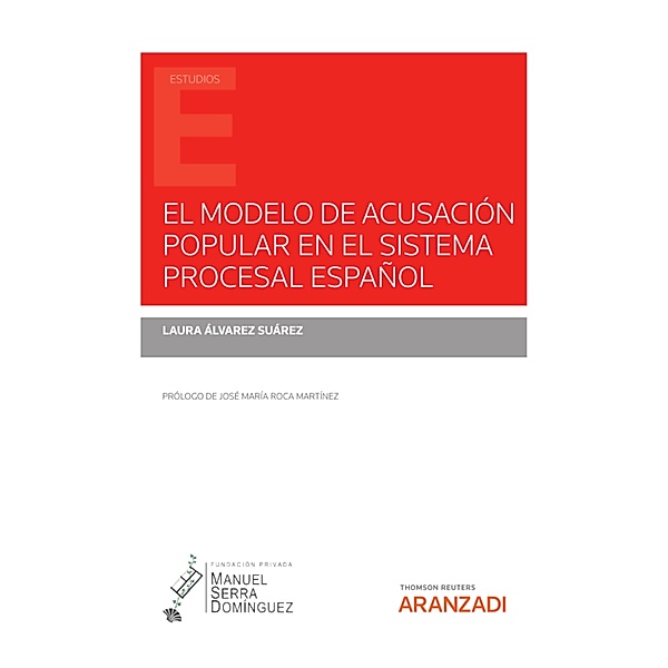 El modelo de acusación popular en el sistema procesal español / Estudios, Laura Álvarez Suárez