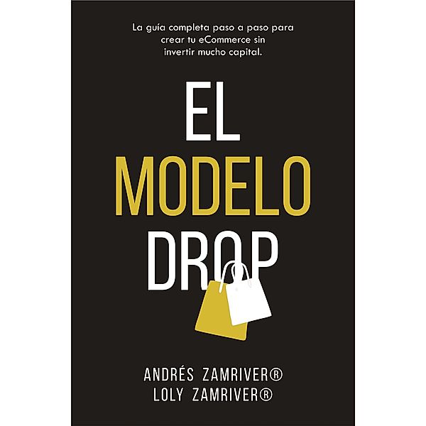 El Modelo Drop (Modelo Drop Collection, #1) / Modelo Drop Collection, Andres Zamriver, Loly Zamriver
