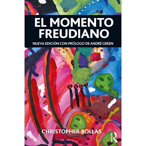 El Momento Freudiano, Christopher Bollas