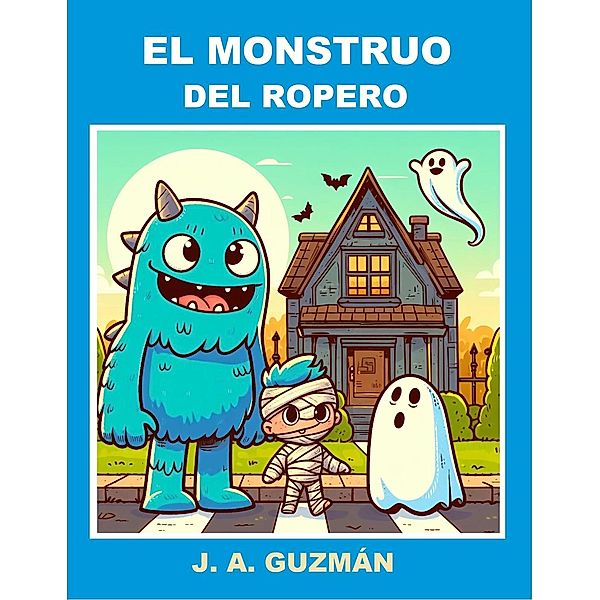 El Monstruo del Ropero, J. A. Guzmán