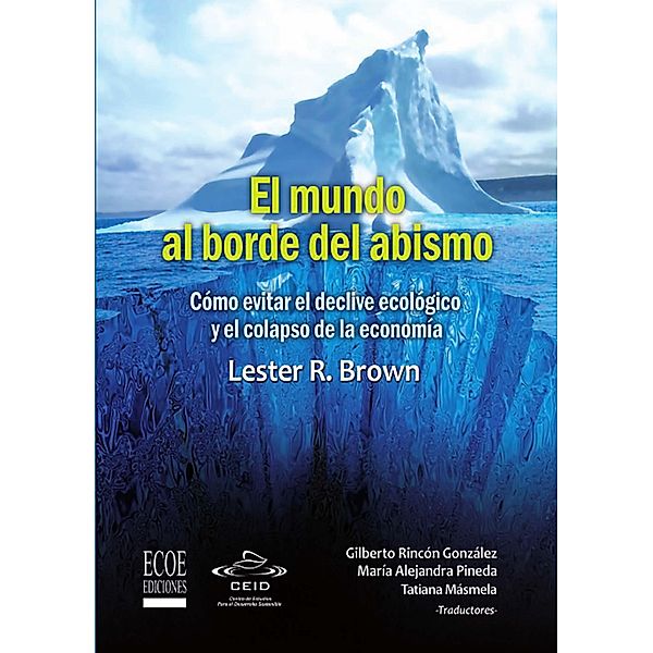 El mundo al borde del abismo, Lester Brown