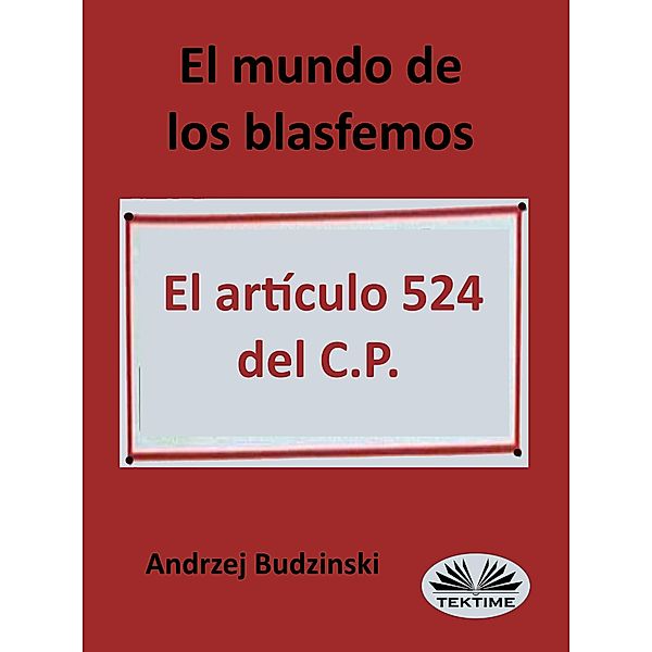 El Mundo De Los Blasfemos, Andrzej Stanislaw Budzinski