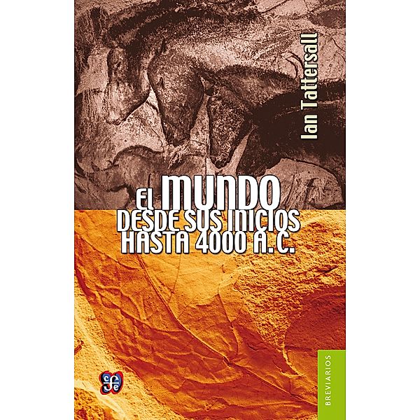 El mundo desde sus inicios al 4000 a. C., Ian Tattersall