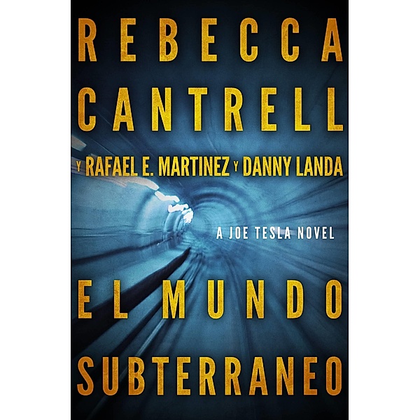 El Mundo Subterraneo, Rebecca Cantrell