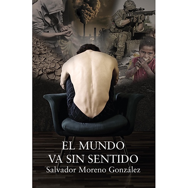 El mundo va sin sentido, Salvador Moreno González
