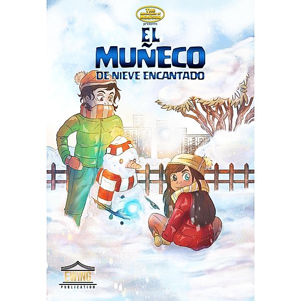 El Mun~eco de Nieve Encantado (Las Aventuras de Madison - Cuento, #3) / Las Aventuras de Madison - Cuento, Mason Ewing