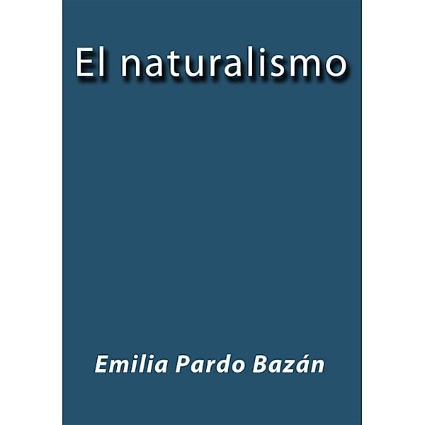 El naturalismo, Emilia Pardo Bazán