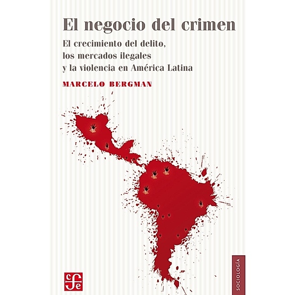 El negocio del crimen, Marcelo Bergman