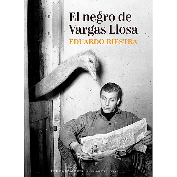El negro de Vargas Llosa / El Kilómetro Nueve Bd.16, Eduardo Riestra