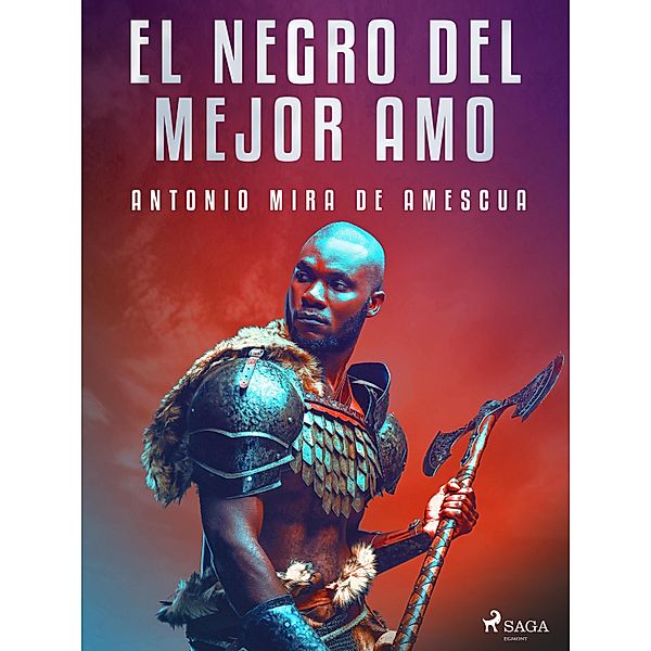 El negro del mejor amo, Antonio Mira de Amescua