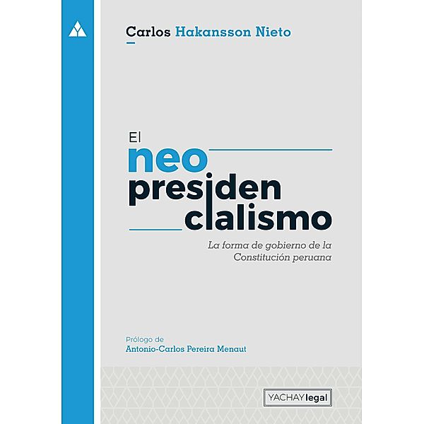 El neopresidencialismo (2da. ed), Carlos Hakansson Nieto