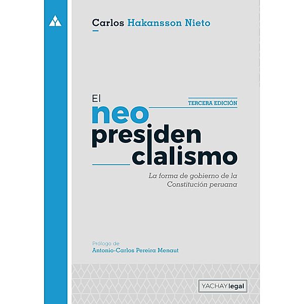El neopresidencialismo (3ra ed.), Carlos Hakansson Nieto