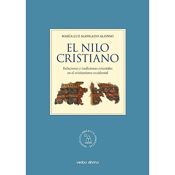 El Nilo cristiano / Instituto bíblico y oriental, María Luz Mangado Alonso