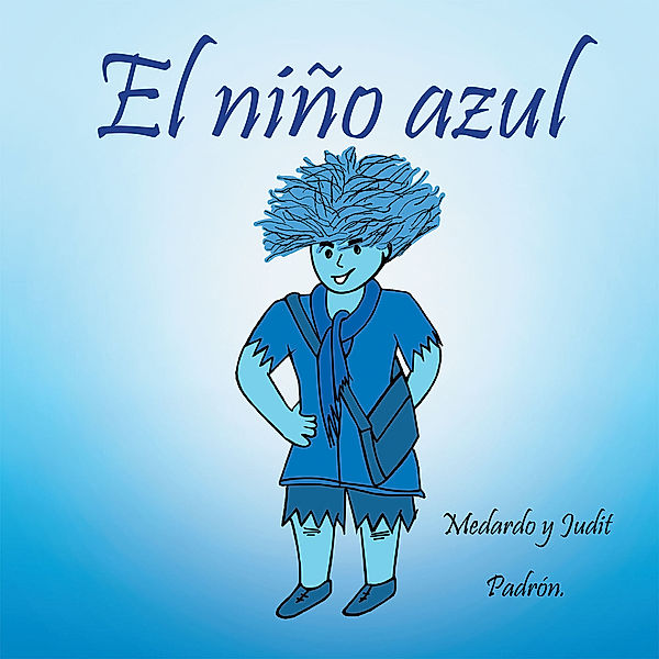 El Niño Azul, Judit Padrón, Medardo Padrón