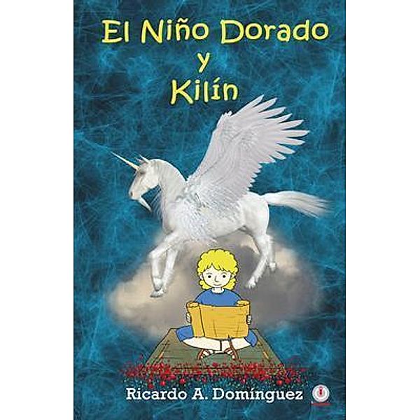 El niño dorado y Kilín, Ricardo A. Domínguez