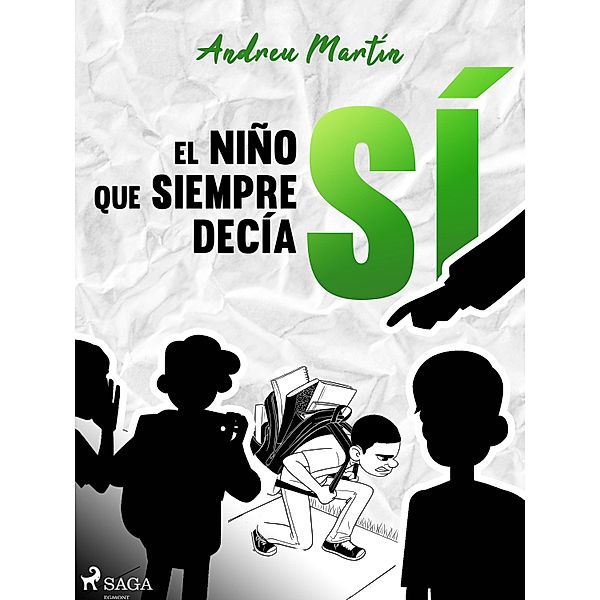 El niño que siempre decía sí / Cuentos de Sí Bd.1, Andreu Martín