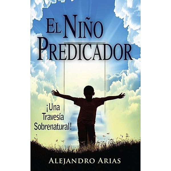 El NiÃ±o Predicador, Alejandro Arias