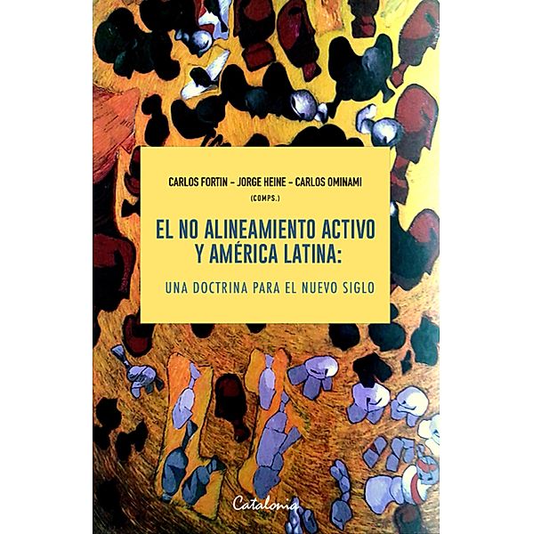 ¿El no alineamiento activo y América Latina, Carlos ¿Fortin, Jorge Heine, Carlos Ominami