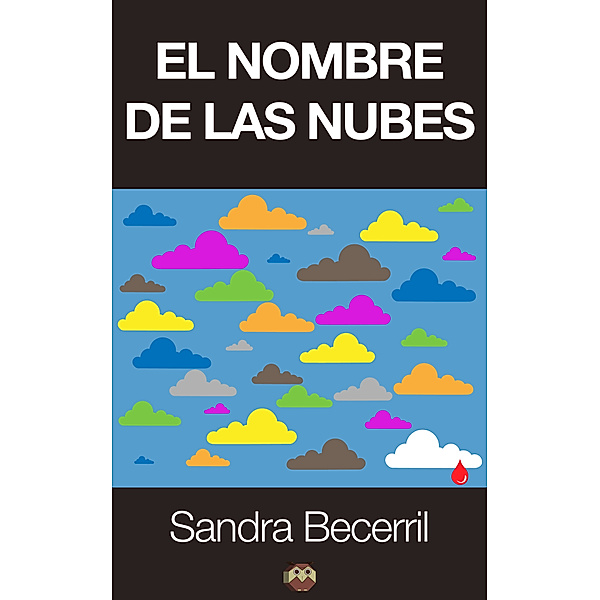 El nombre de las nubes, Sandra Becerril